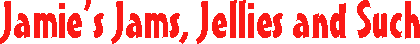 Jamie's Jams, Jellies and Such jam logo
